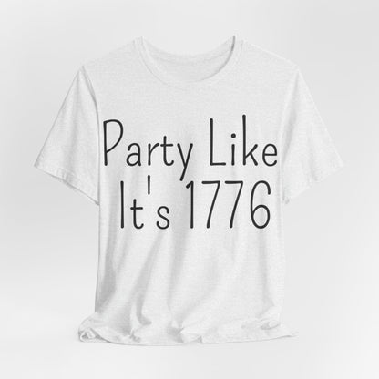 Party Like Its 1776 T-Shirt