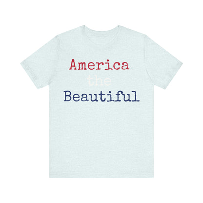 America The Beautiful T-Shirt