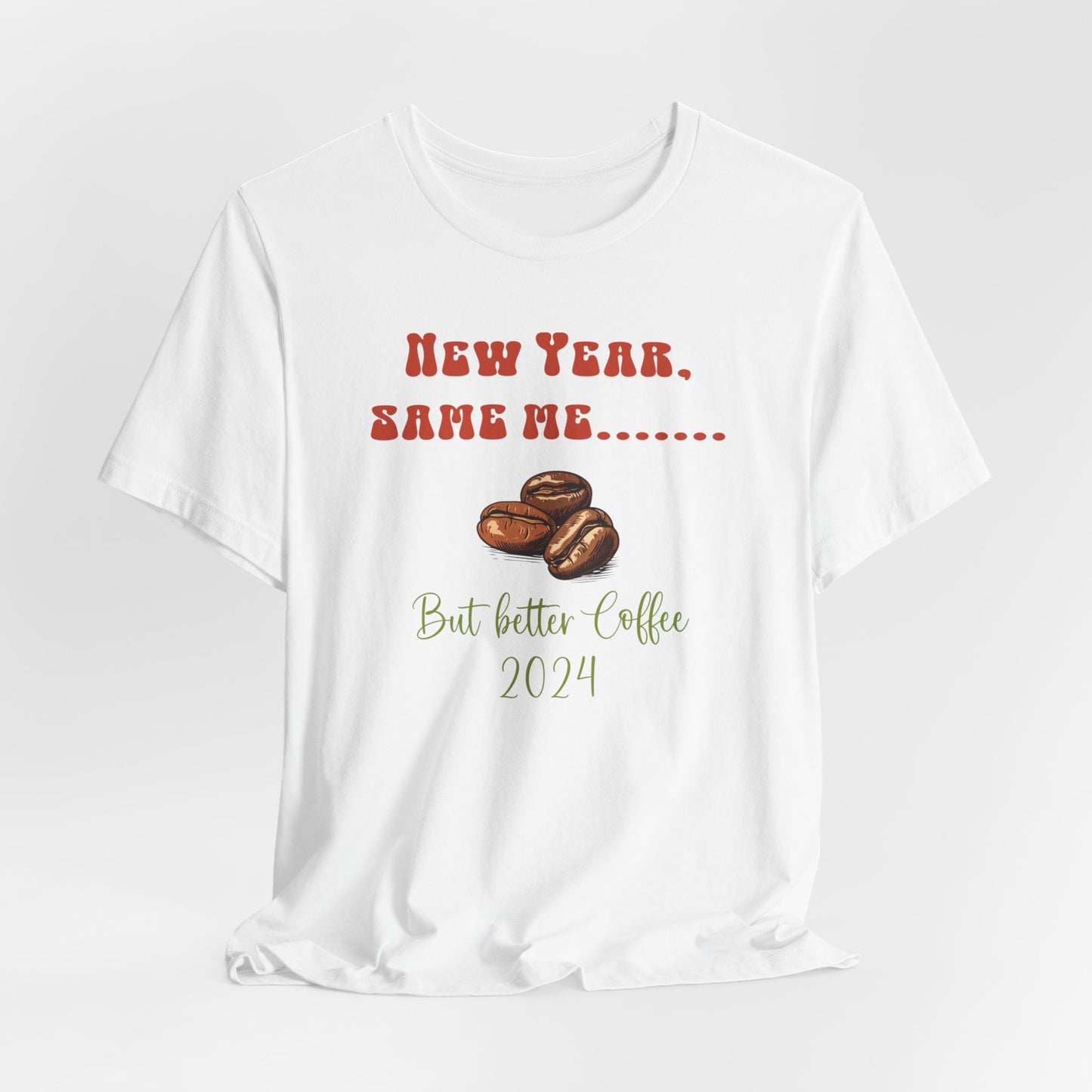 New Year Same Me But Better Coffee 2024 T-Shirt #3