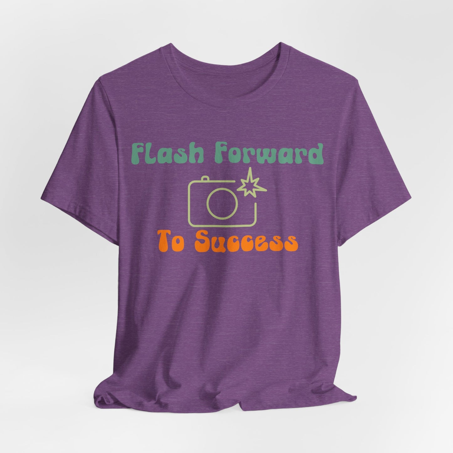 Flash Forward to Success T-Shirt