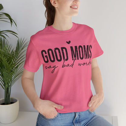 Good Moms Say Bad Words