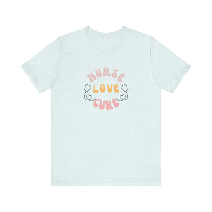 Nurse Love Cure T-Shirt