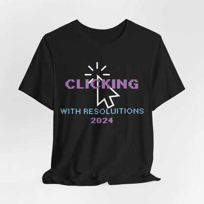 Clicking With Resolutions 2024 T-Shirt