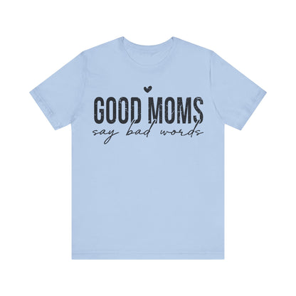 Good Moms Say Bad Words