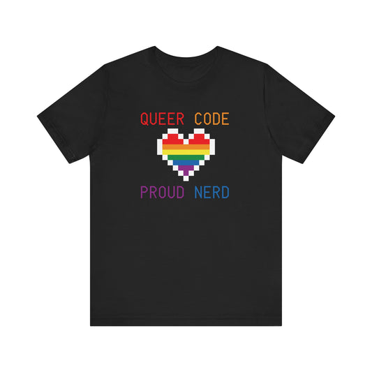 Queer Code Proud Nerd T-Shirt