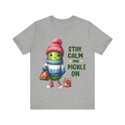 Stay Calm and Pickle On