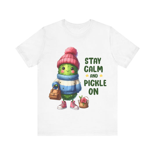 Stay Calm and Pickle On