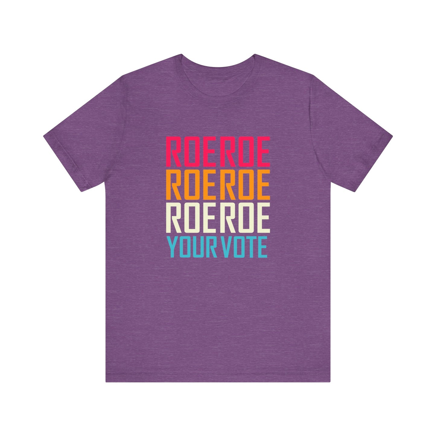 ROE YOUR VOTE #1