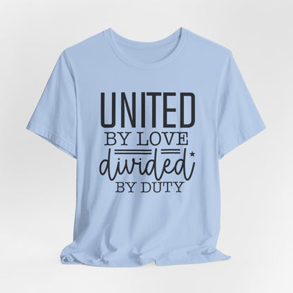 United By Love Divided By Duty