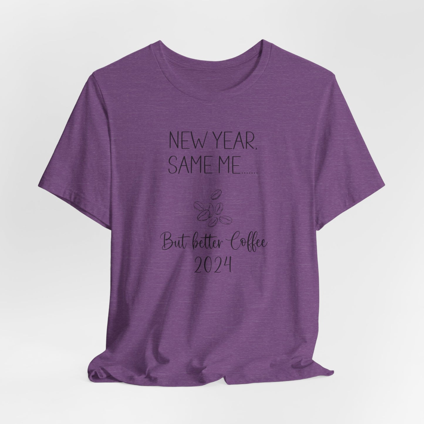 New Year Same Me But Better Coffee 2024 T-Shirt #1