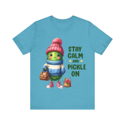 Stay Calm and Pickle On