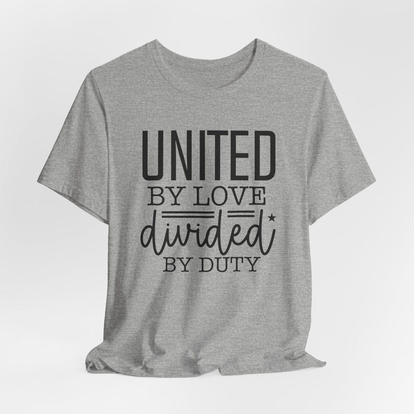 United By Love Divided By Duty