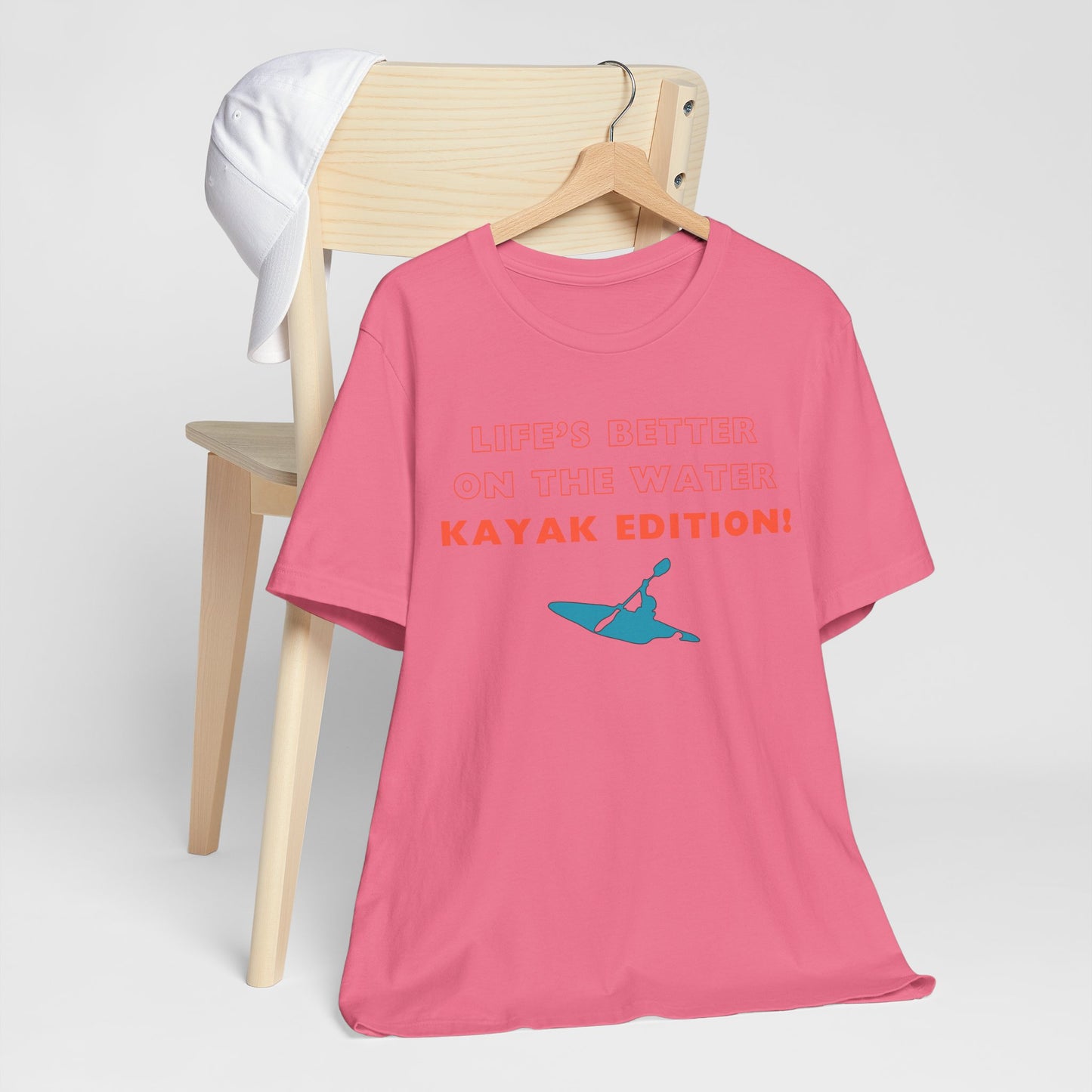 Life's Better On the Water Kayak Edition! T-Shirt