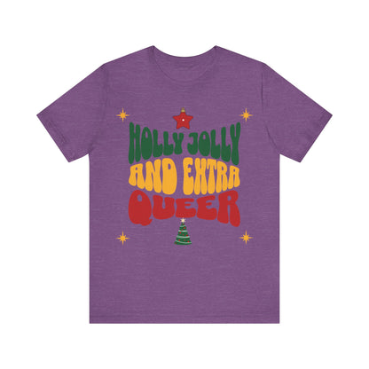 Holly Jolly and Extra Queer T-Shirt