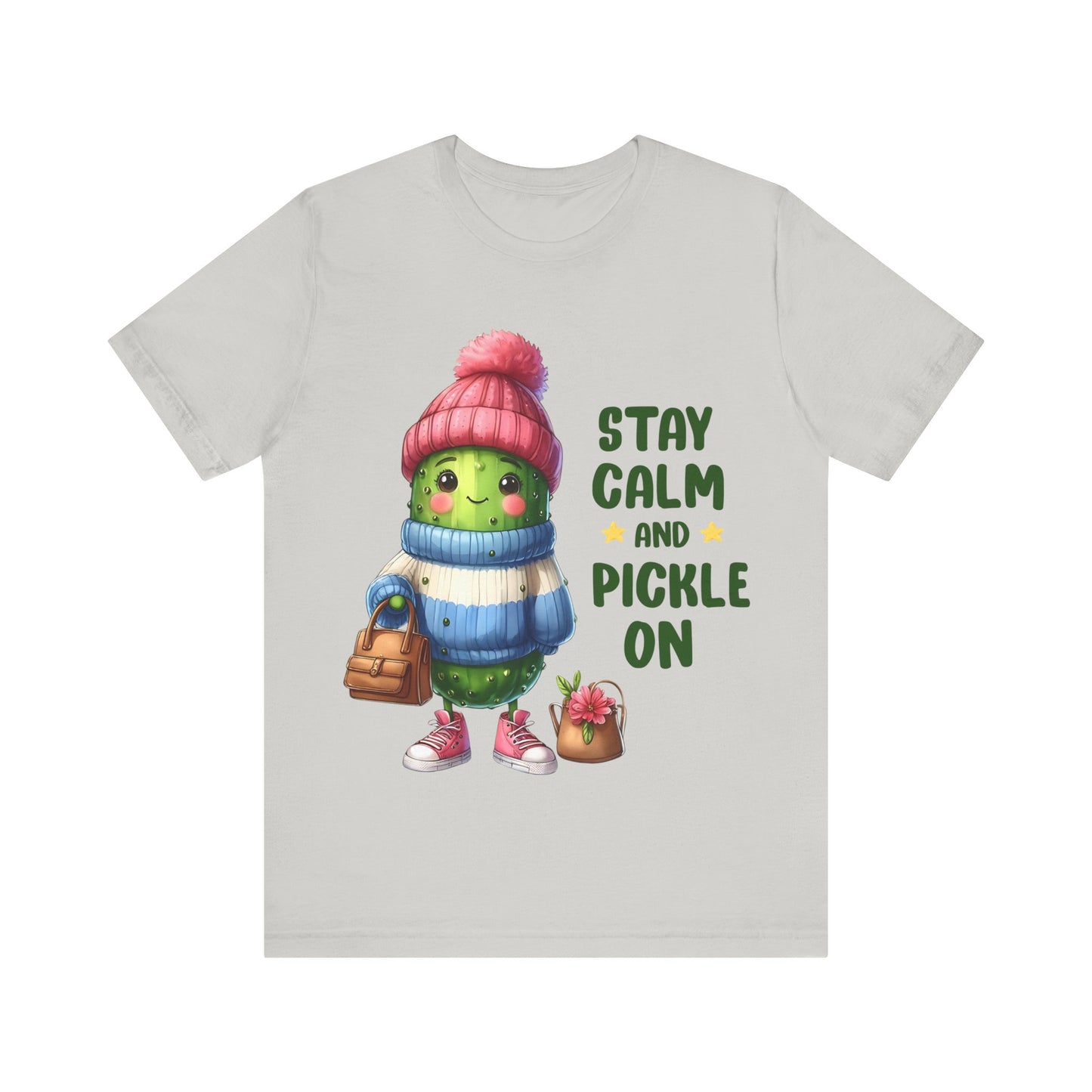 Stay Calm and Pickle On