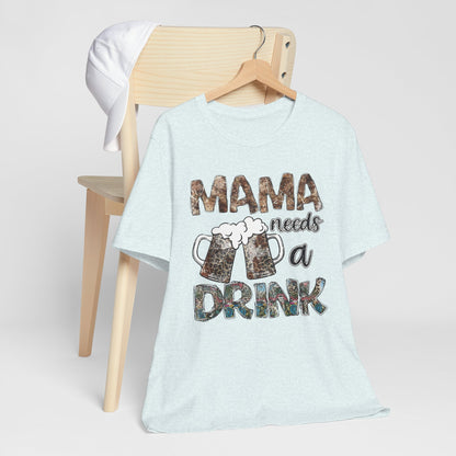 Mama Needs A Drink