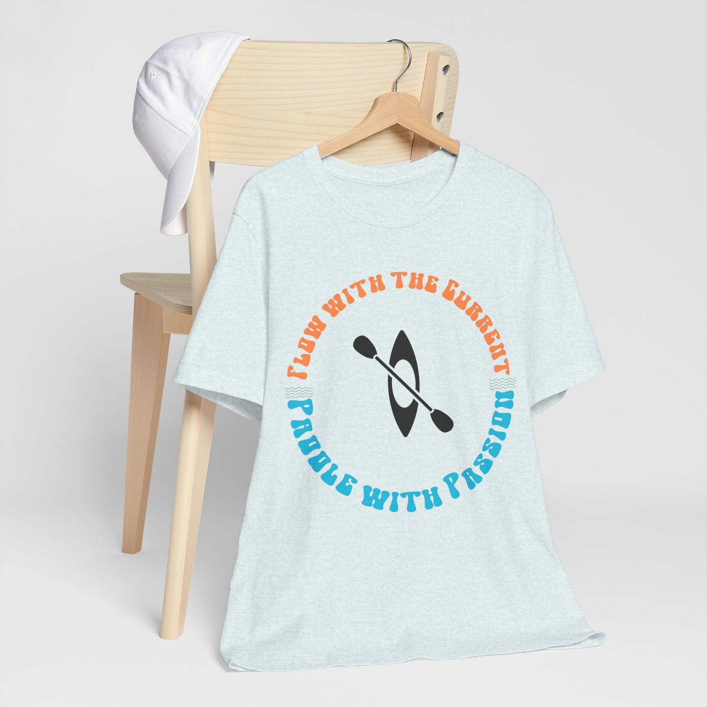 Flow With The Current, Paddle With Passion T-Shirt