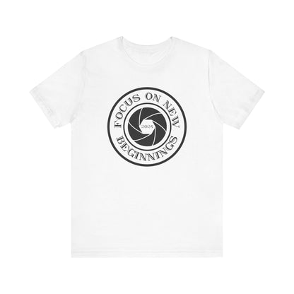 Focus On New Beginnings T-Shirt