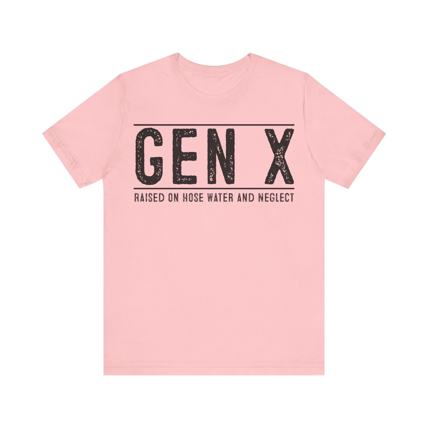 Gen X Raised on Hose Water and Neglect #3