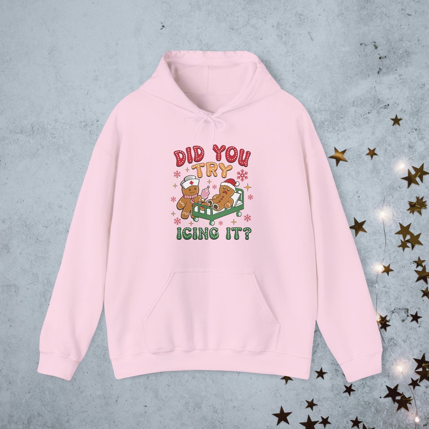 Did You Try Icing it- Christmas Hoodie