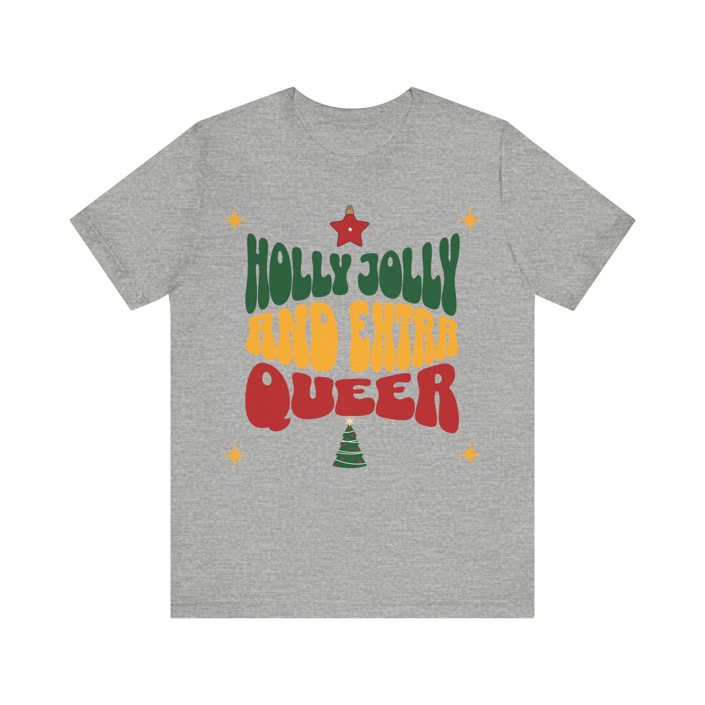 Holly Jolly and Extra Queer T-Shirt