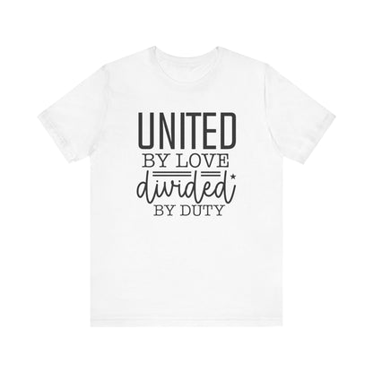 United By Love Divided By Duty