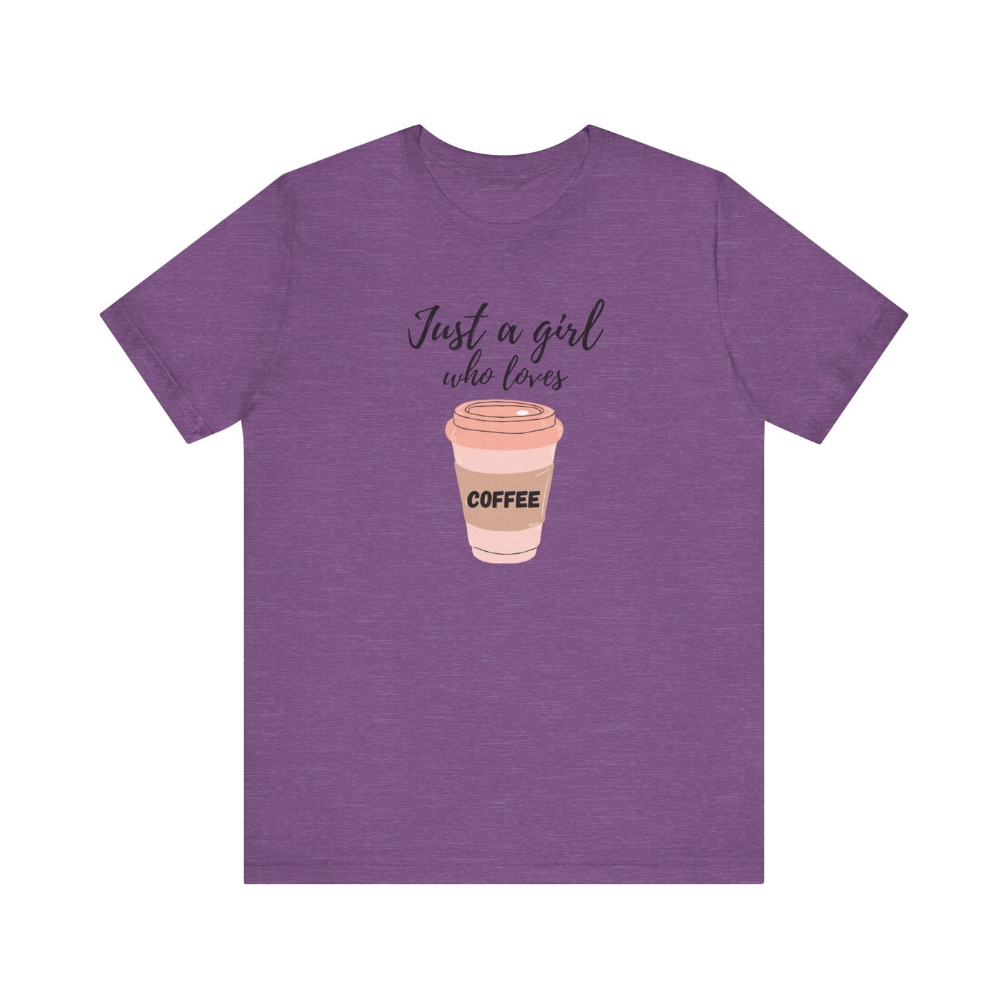 Just A Girl Who Loves Coffee T-Shirt