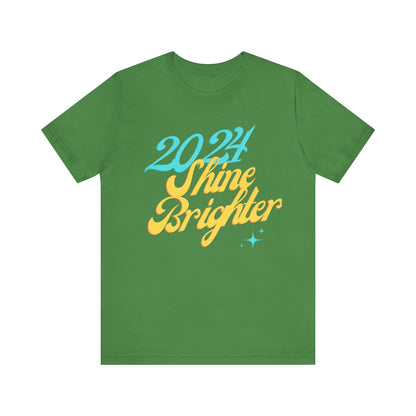 2024 Shine Brighter T-Shirt