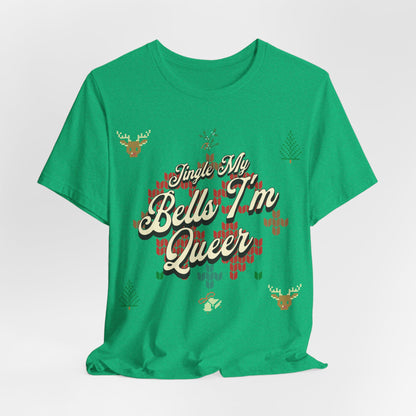 Jingle My Bells, I'm Queer T-Shirt