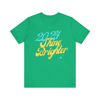 2024 Shine Brighter T-Shirt