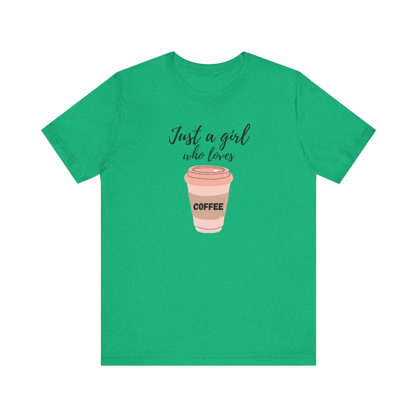 Just A Girl Who Loves Coffee T-Shirt