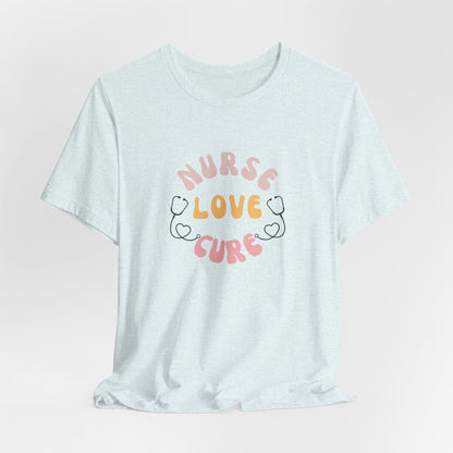 Nurse Love Cure T-Shirt