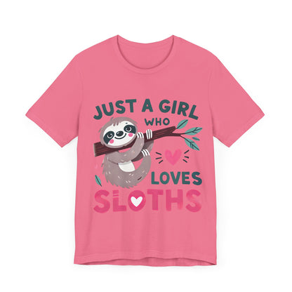 Just A Girl Who Loves Sloths Tee