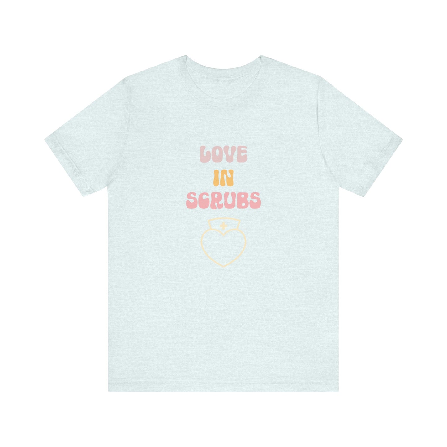 Love in Scrubs T-Shirt