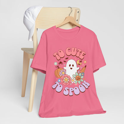 To Cute to Spook T-Shirt