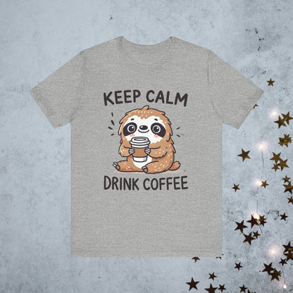 Keep Calm Drink Coffee