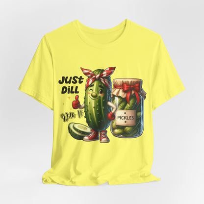 Just Dill With It #2