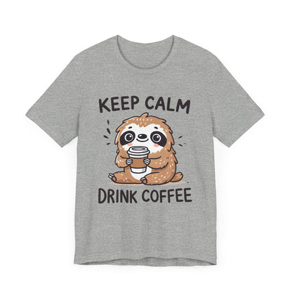 Keep Calm Drink Coffee