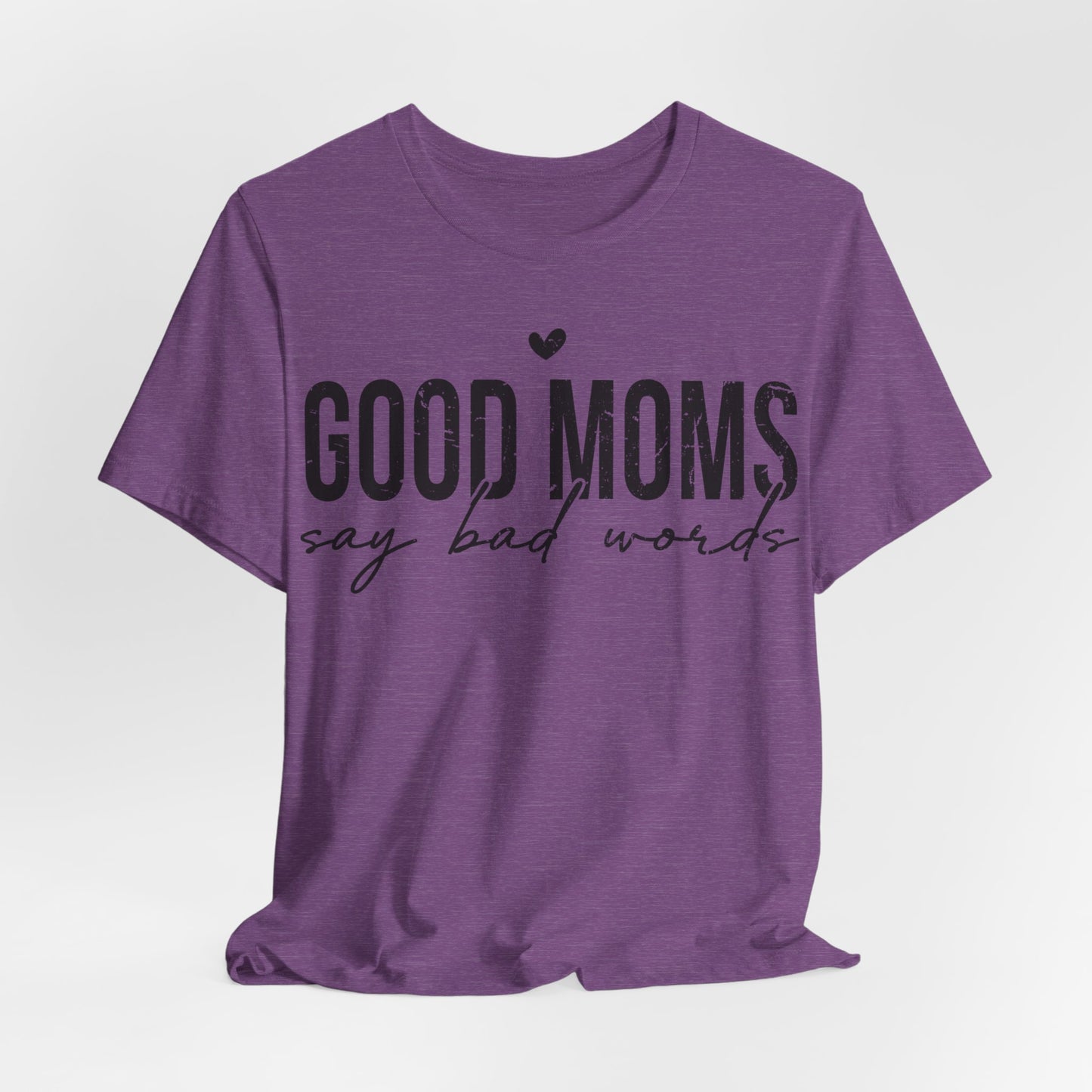 Good Moms Say Bad Words