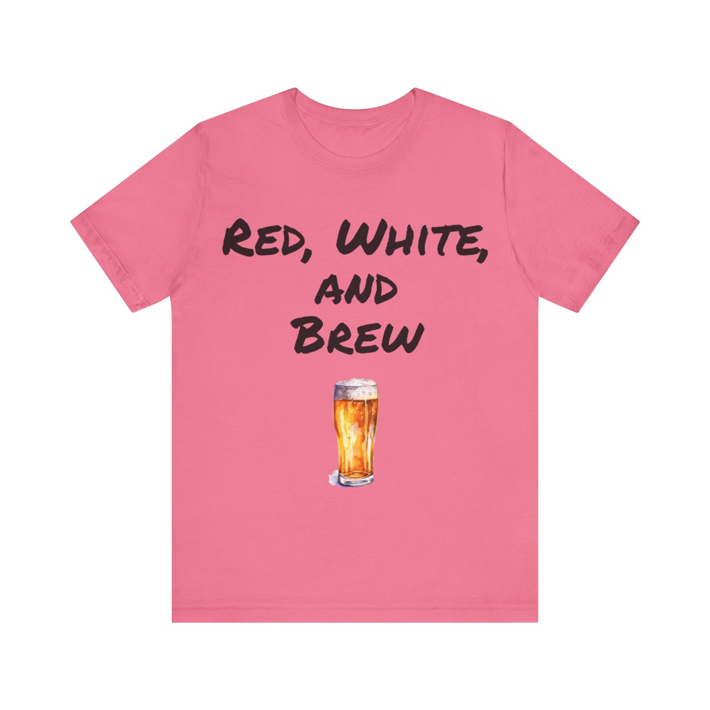 Red, White and Brew- T-Shirt