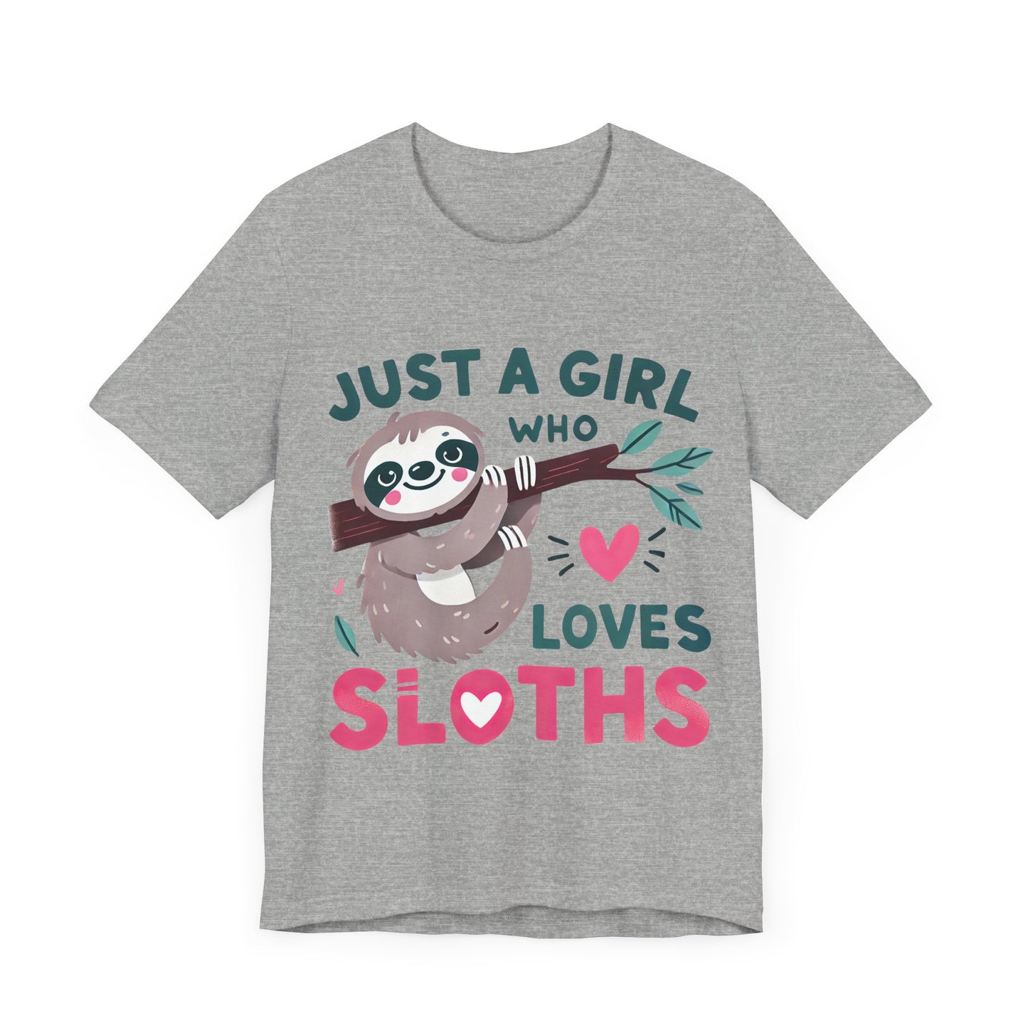 Just A Girl Who Loves Sloths Tee