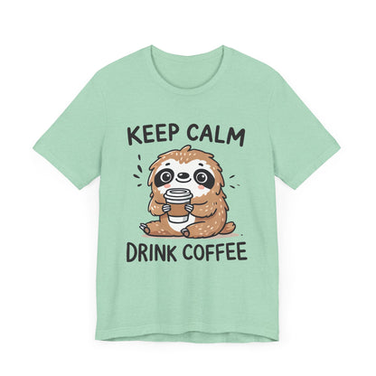 Keep Calm Drink Coffee