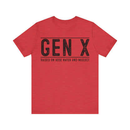 Gen X Raised on Hose Water and Neglect #3