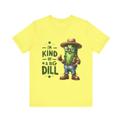 Im Kind Of A Big Dill