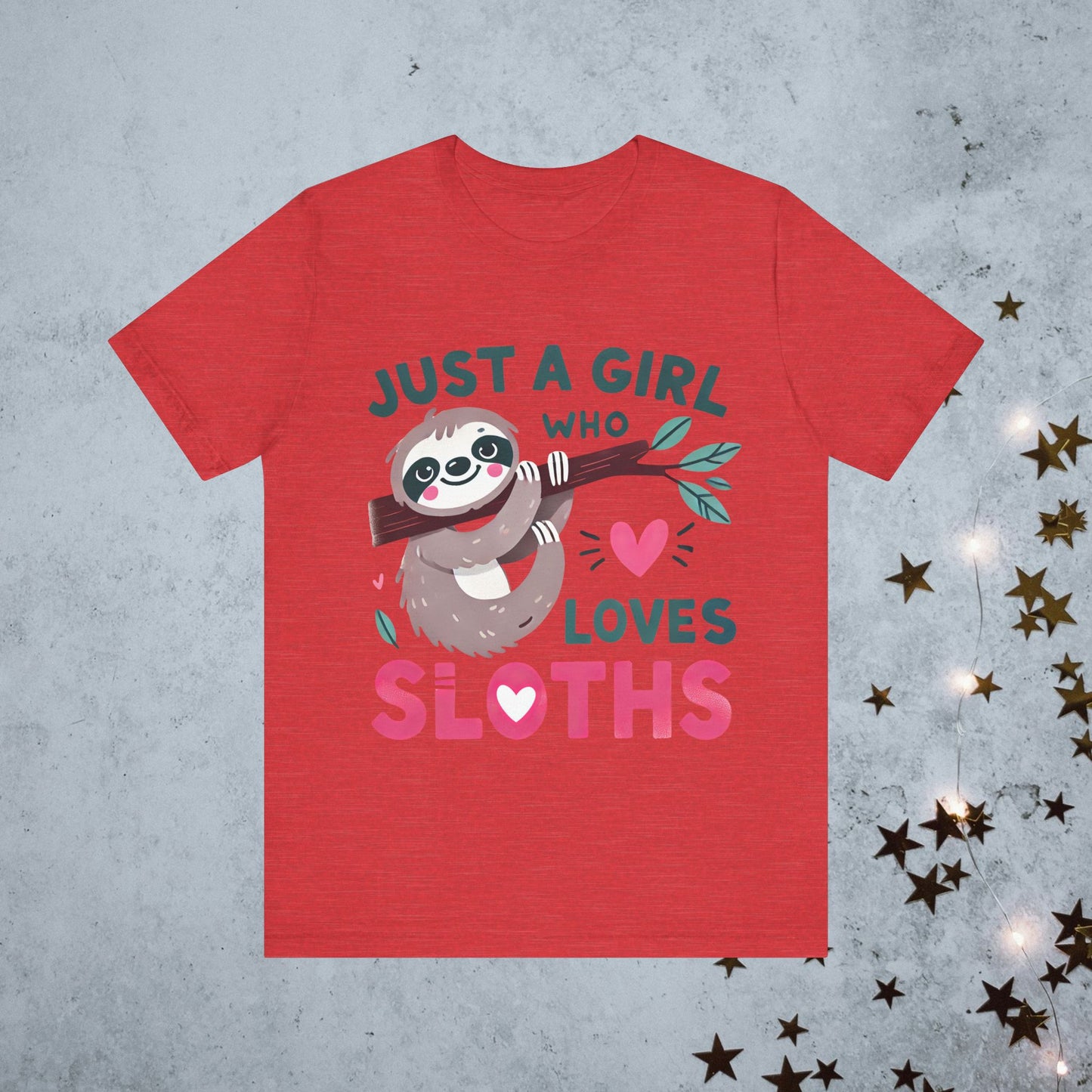 Just A Girl Who Loves Sloths Tee