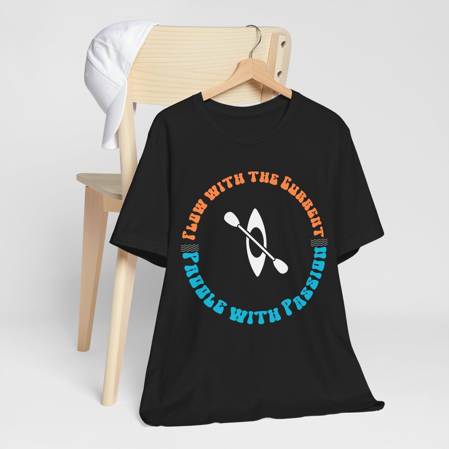 Flow With The Current, Paddle With Passion T-Shirt