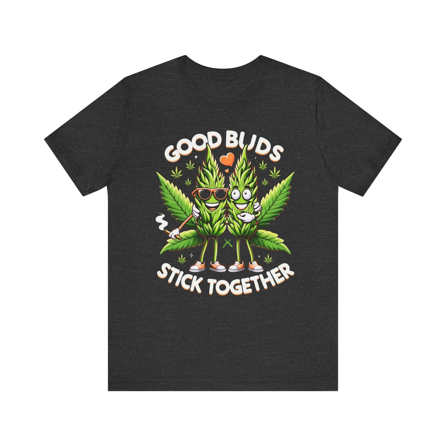 Good Buds Stick Together!