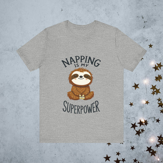 Napping Is My Superpower Tee