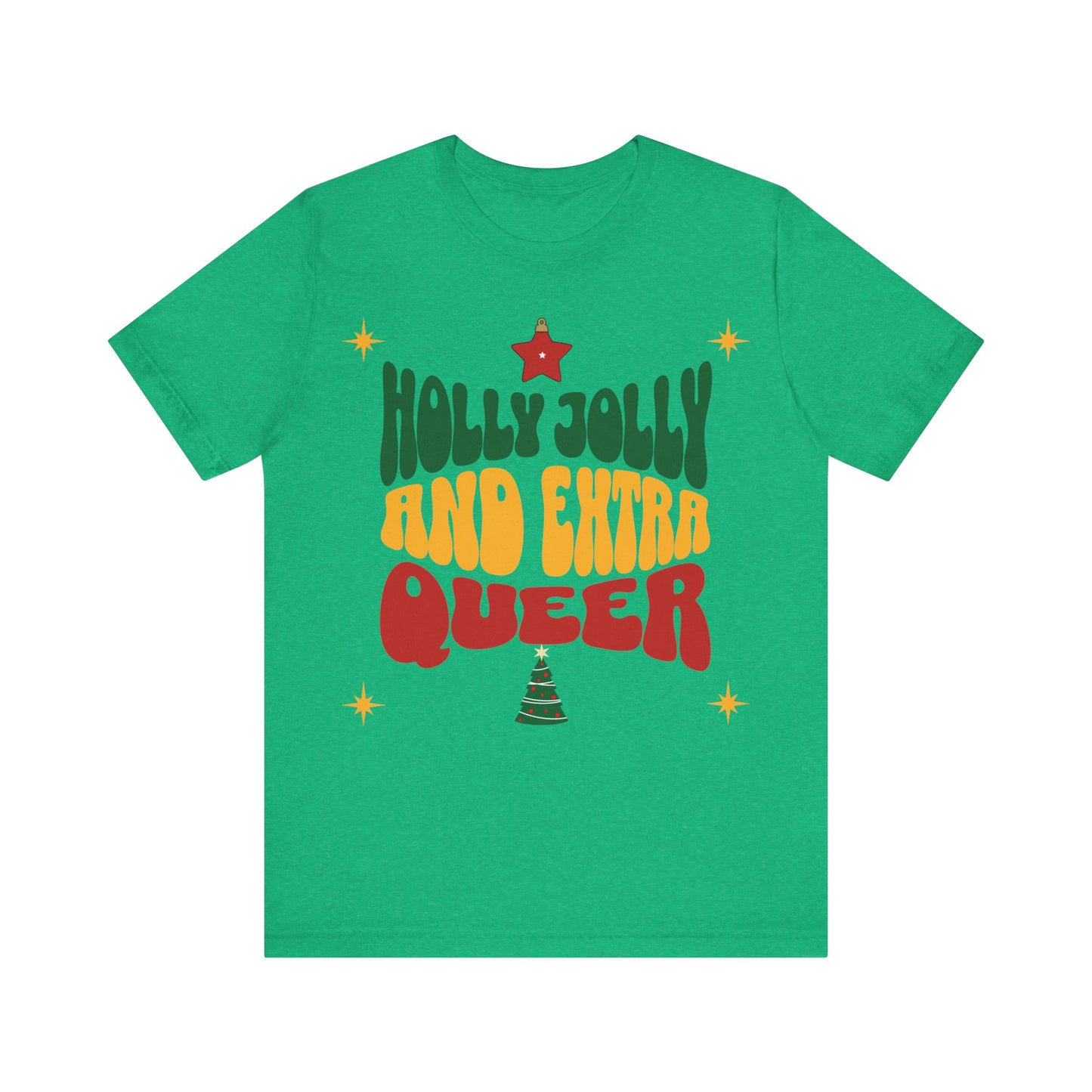 Holly Jolly and Extra Queer T-Shirt