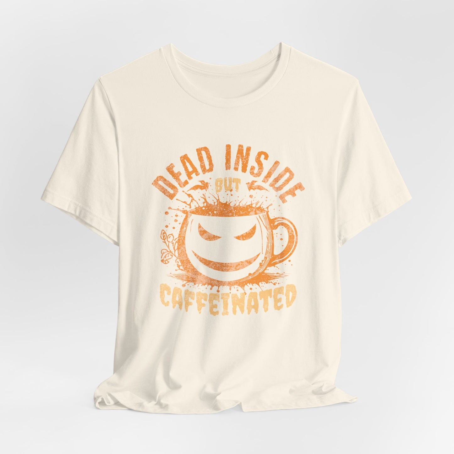 Dead Inside But Caffeinated T-Shirt